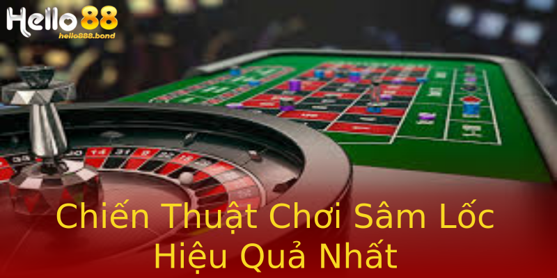 Chiến Thuật Chơi Sâm Lốc Hiệu Quả Nhất Chiến Thuật Chơi Sâm Lốc Hiệu Quả Nhất